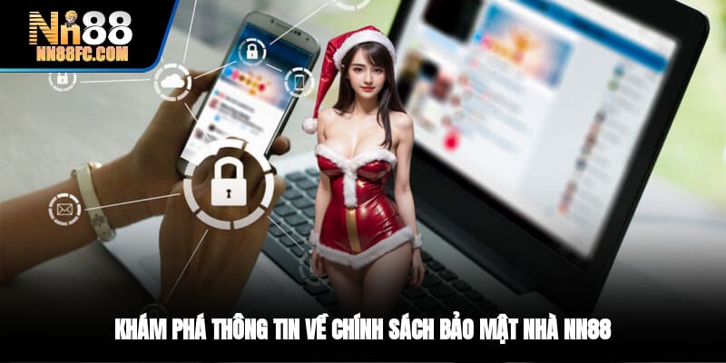 Khám phá thông tin về chính sách bảo mật nhà NN88