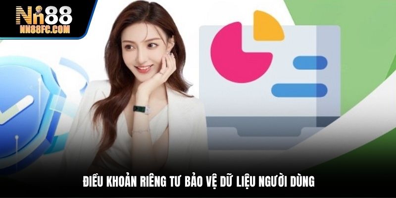 Điều khoản riêng tư bảo vệ dữ liệu người dùng