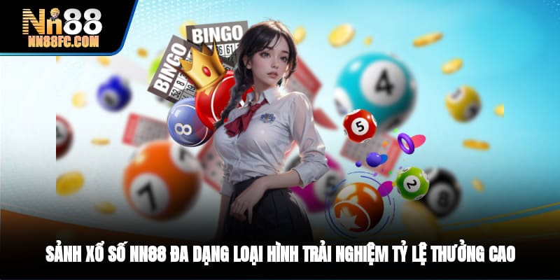 sảnh xổ số NN88